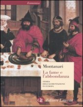 Copertina del libro La fame e l'abbondanza di Montanari